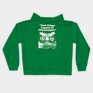 Bad Things Happen in Philadelphia Kids Hoodie